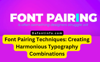 Font Pairing Techniques Dafontinfo.com