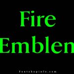 Fire Emblem Font Dafontinfo.com